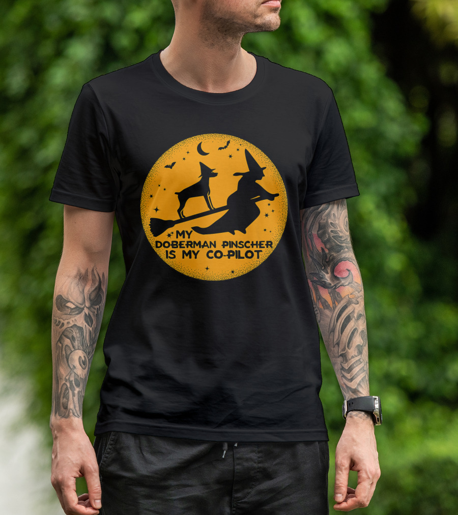 My Doberman Pinscher Is My Co Pilot Witch Halloween Broom Silhouette Moon Bats T-Shirt