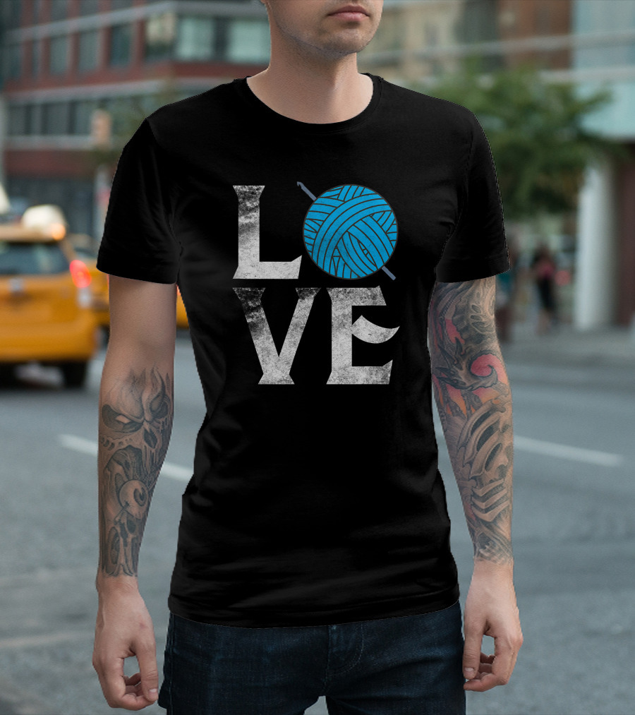 Love Crocheting Yarn Crochet Lover T-Shirt