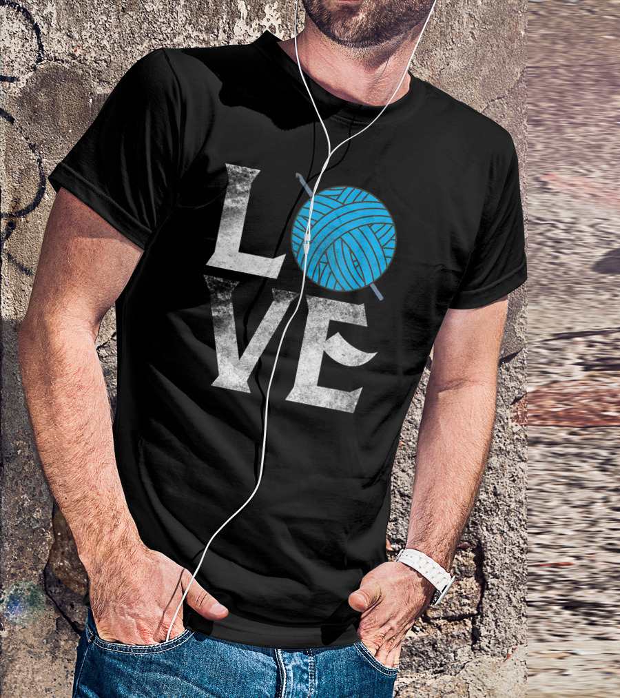 Love Crocheting Yarn Crochet Lover T-Shirt