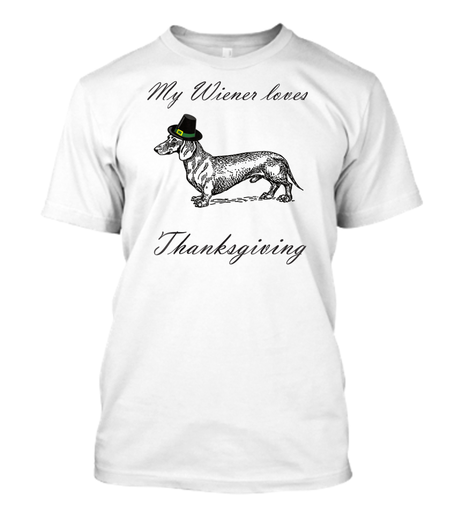 My Wiener Loves Thanksgiving Dachshund With Pilgrim Hat T-Shirt
