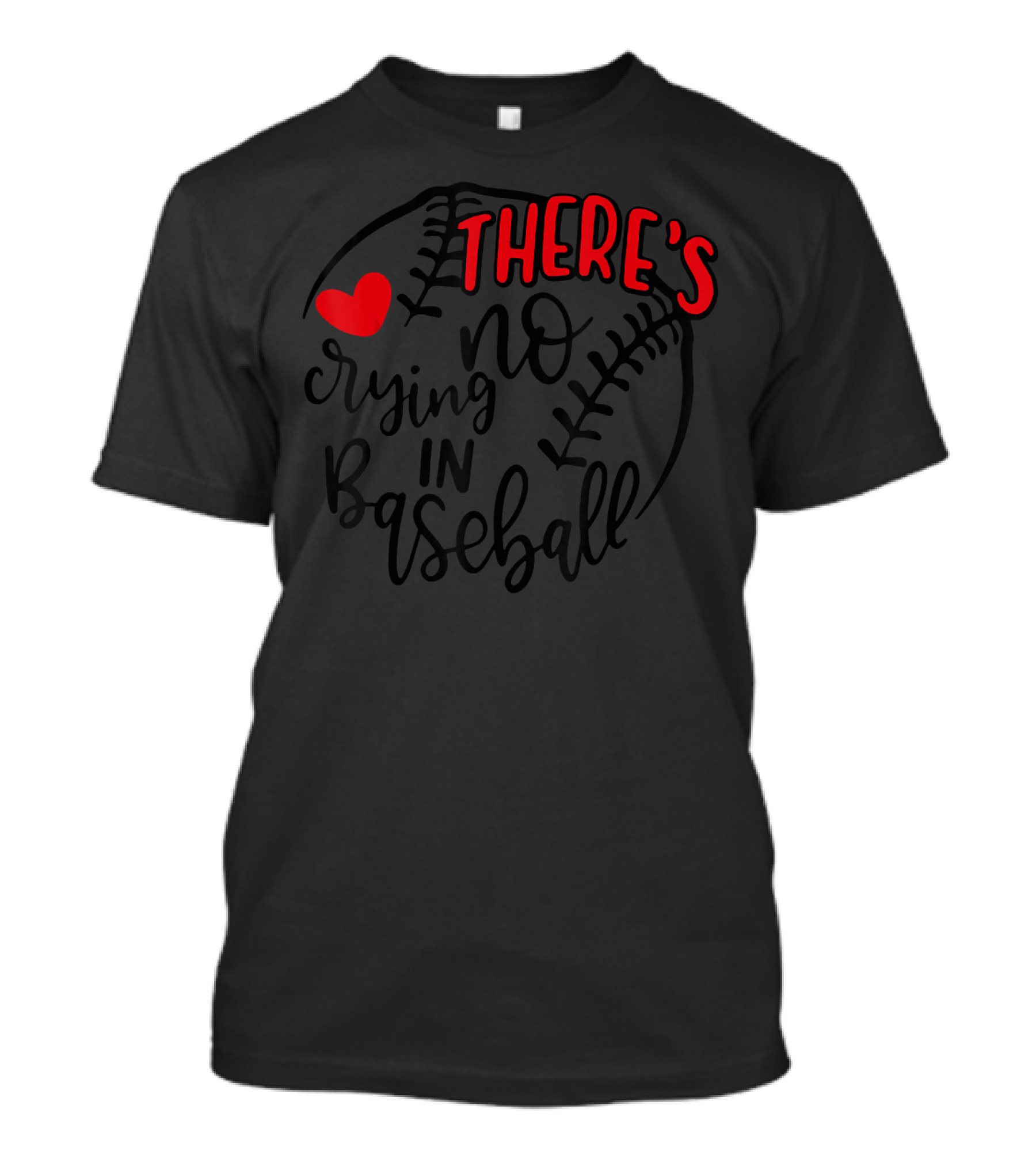 There's No Crying In Baseball Funny Sport Heart Baseball Stitching T-Shirt