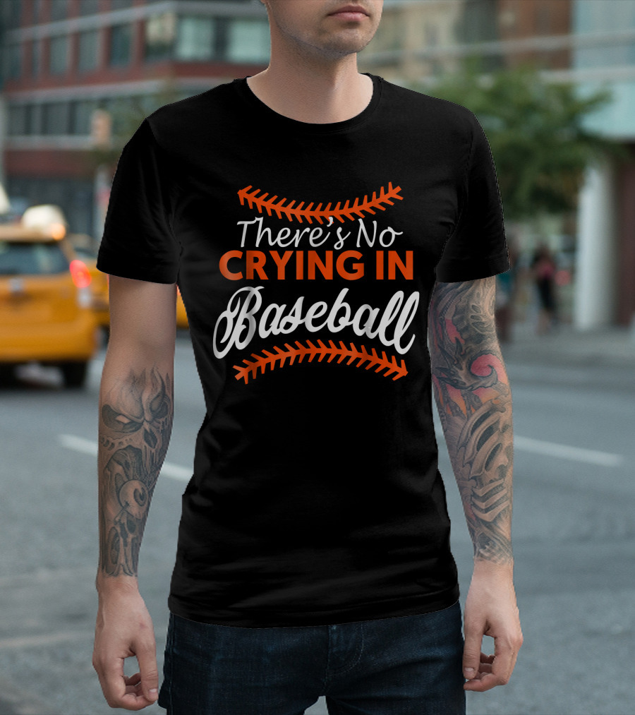 There's No Crying In Baseball Baseball Stitching Text T-Shirt