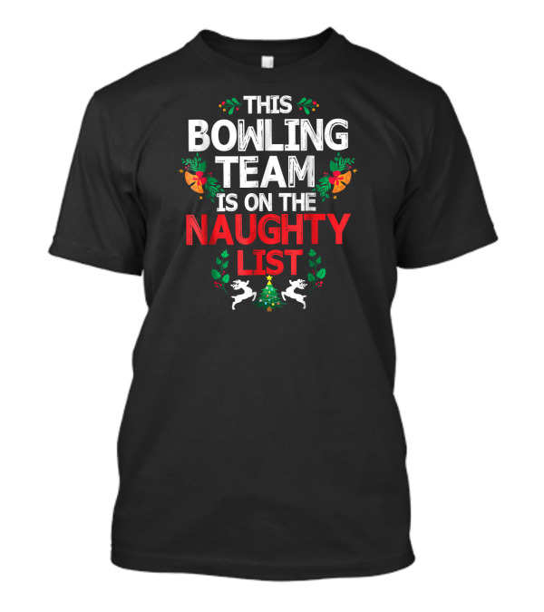 This Bowling Team Is On The Naughty List Christmas Reindeer Wreath Decorations T-Shirt