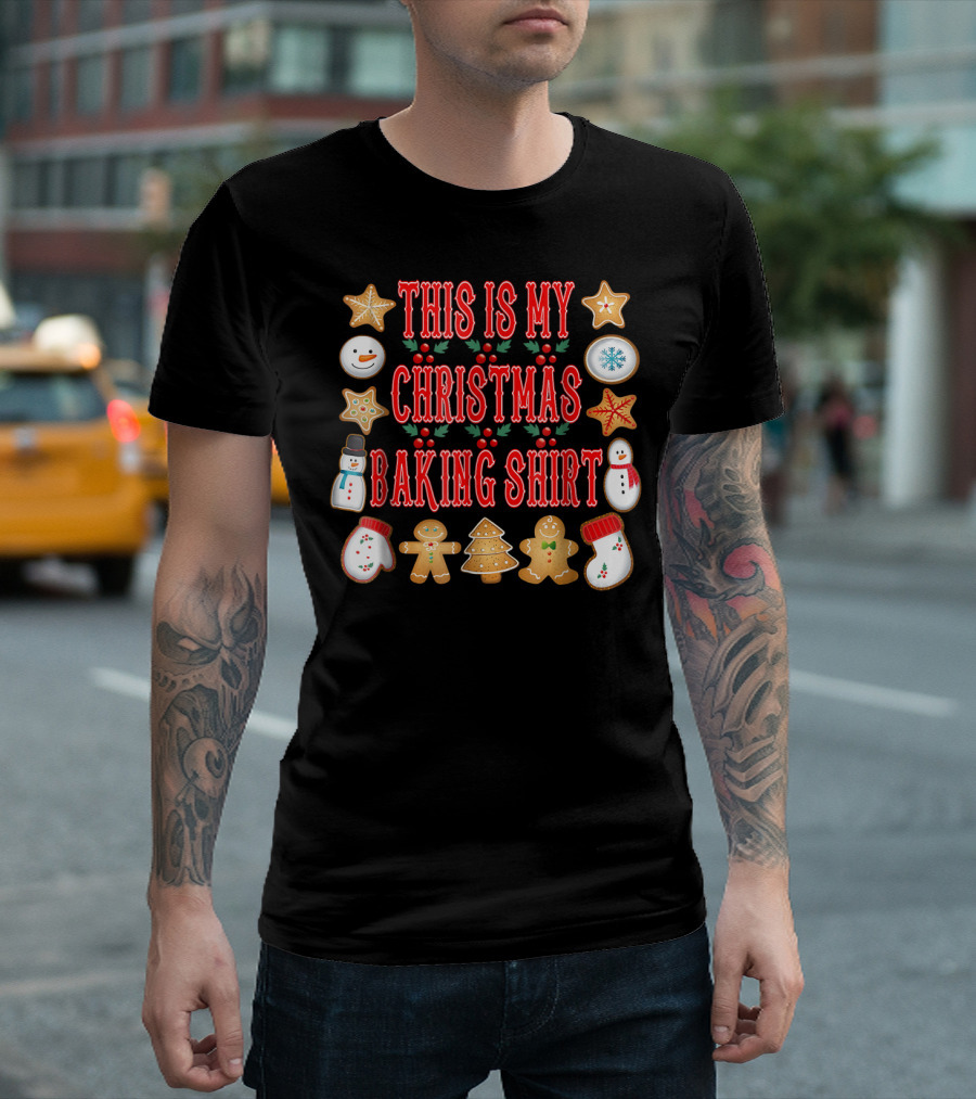 This Is My Christmas Baking Shirt Gingerbread Cookies Snowman Holiday T-Shirt