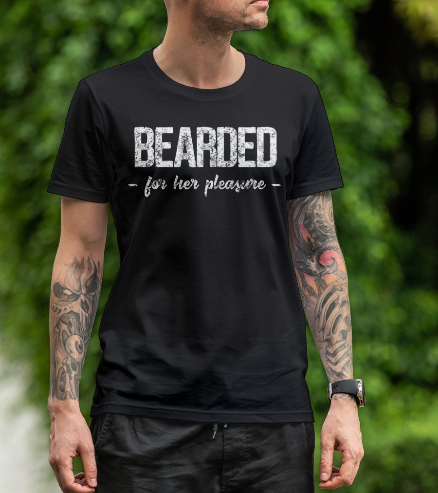 Bearded For Her Pleasure Vintage Funny Beard T-Shirt