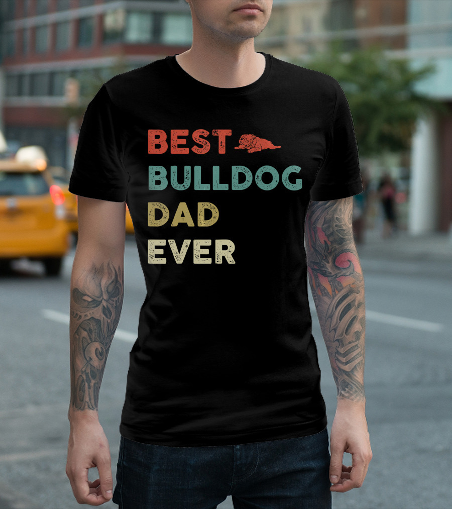 Best Bulldog Dad Ever Vintage Bulldog T-Shirt