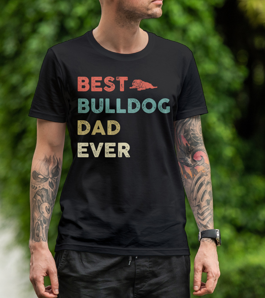 Best Bulldog Dad Ever Vintage Bulldog T-Shirt