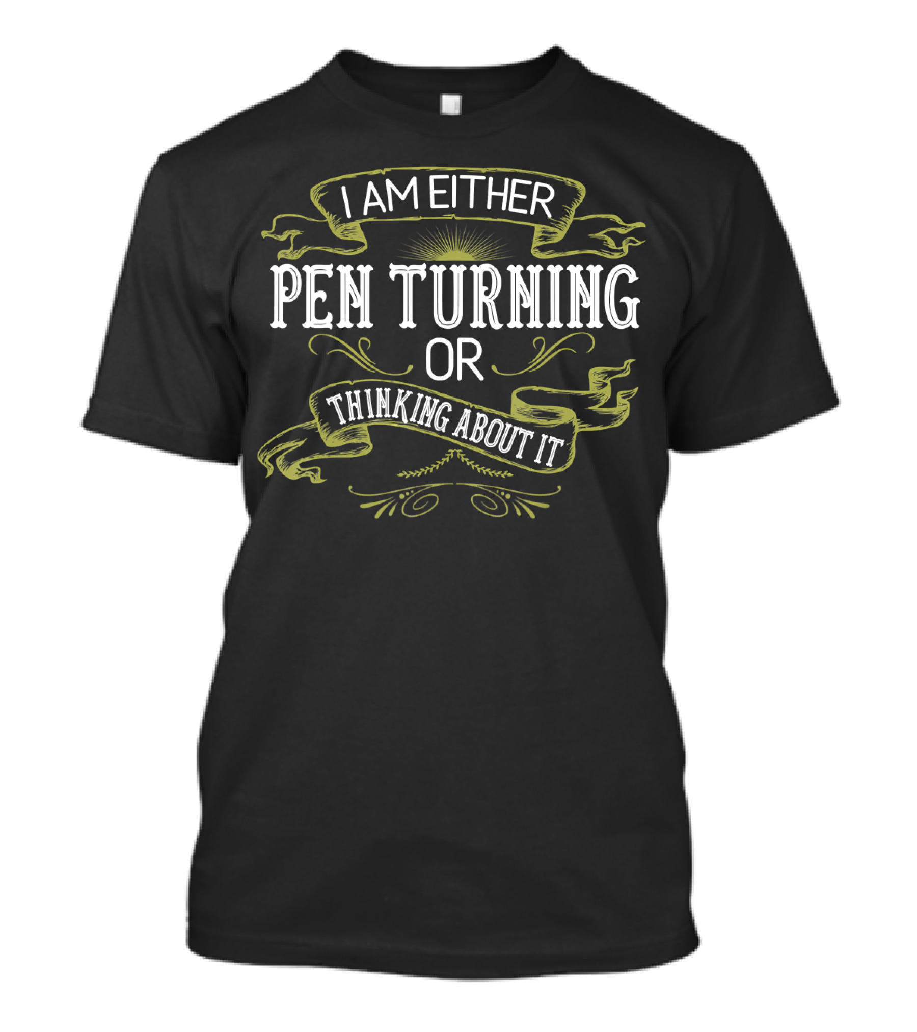I Am Either Pen Turning Or Thinking About It Vintage Pen Turner Lathing Woodwork T-Shirt