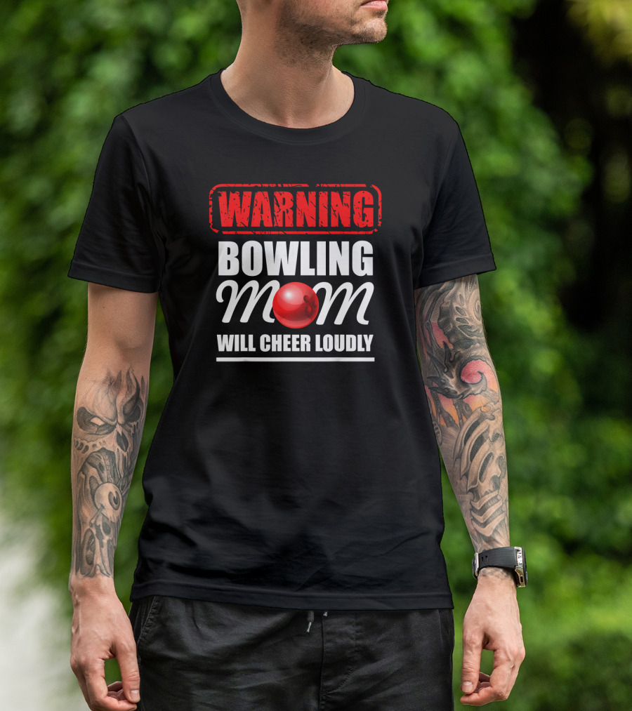 WARNING Bowling Mom Will Cheer Loudly T-Shirt