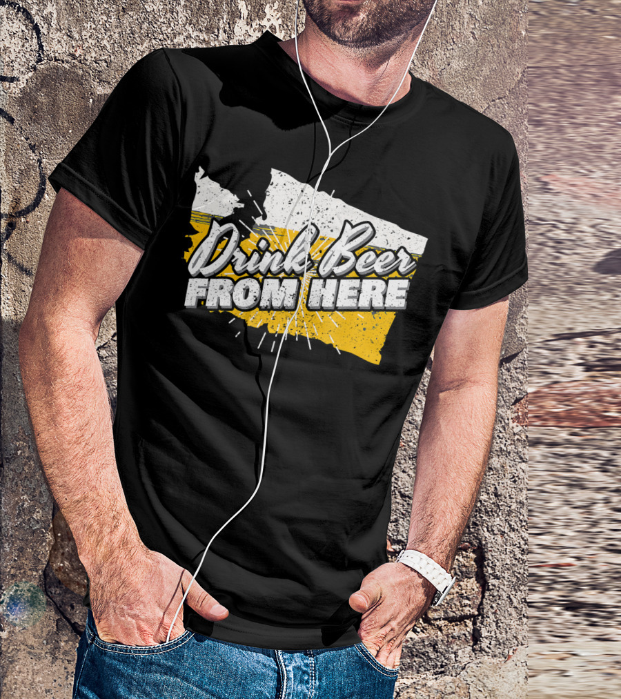 Washington State Drink Beer From Here Birthday T-Shirt