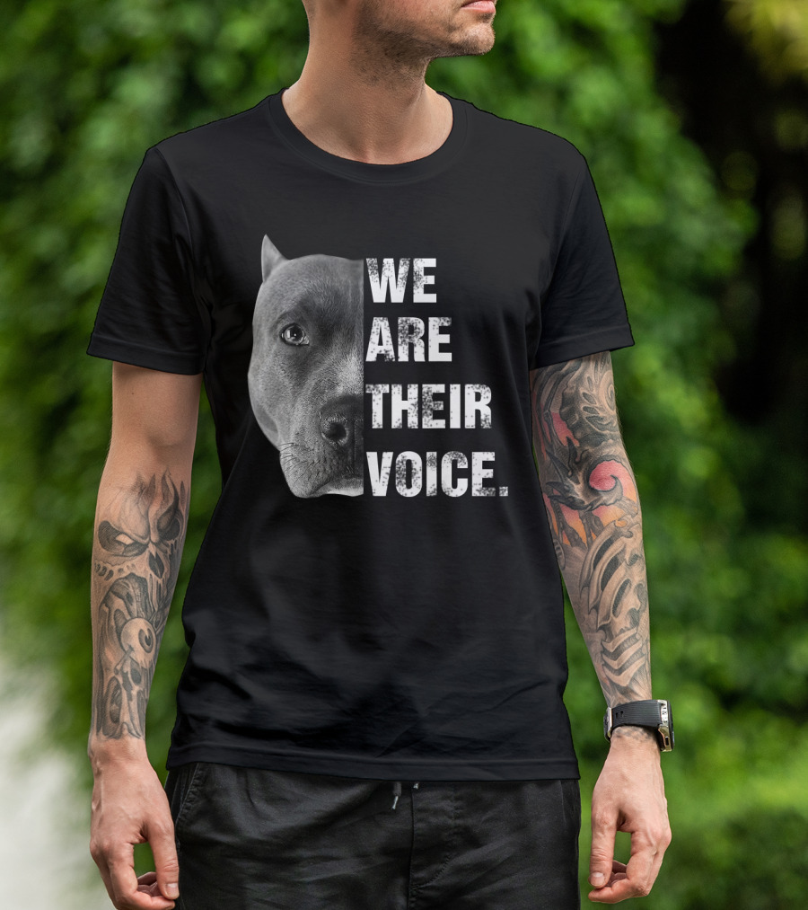 We Are Their Voice Pitbull Advocacy Awareness T-Shirt