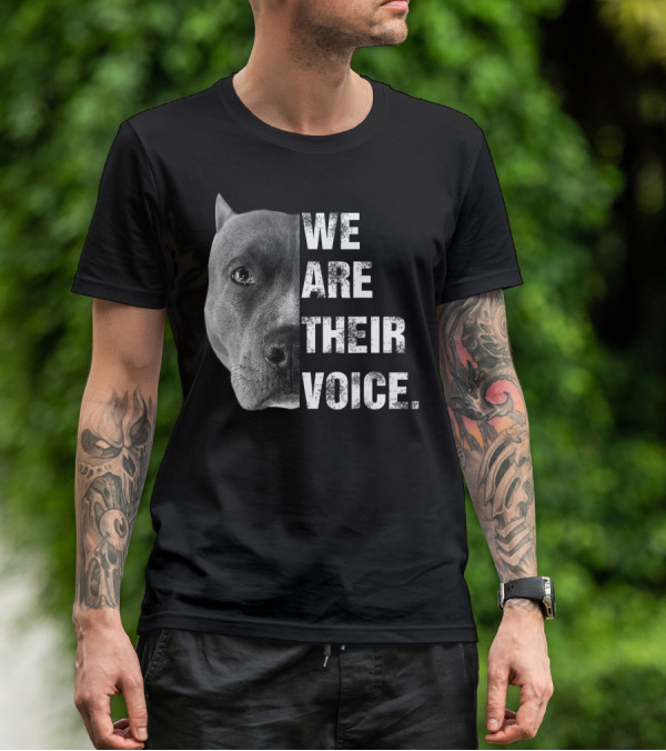 We Are Their Voice Pitbull Advocacy Awareness T-Shirt