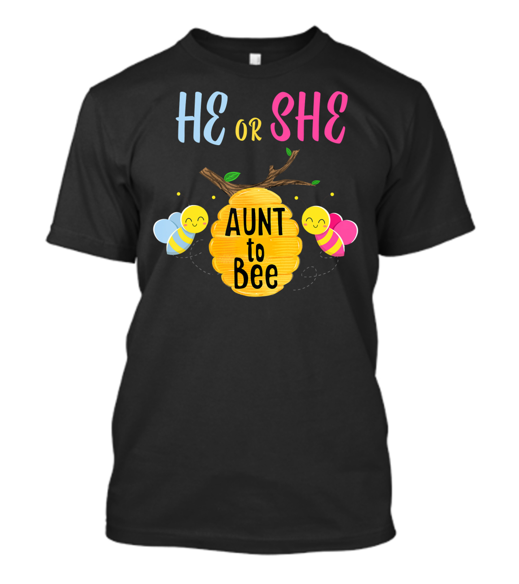 He Or She Aunt To Bee T-Shirt