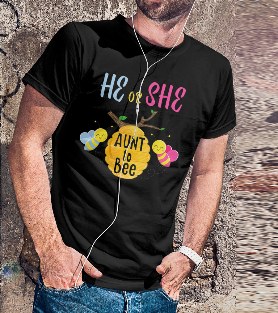 He Or She Aunt To Bee T-Shirt