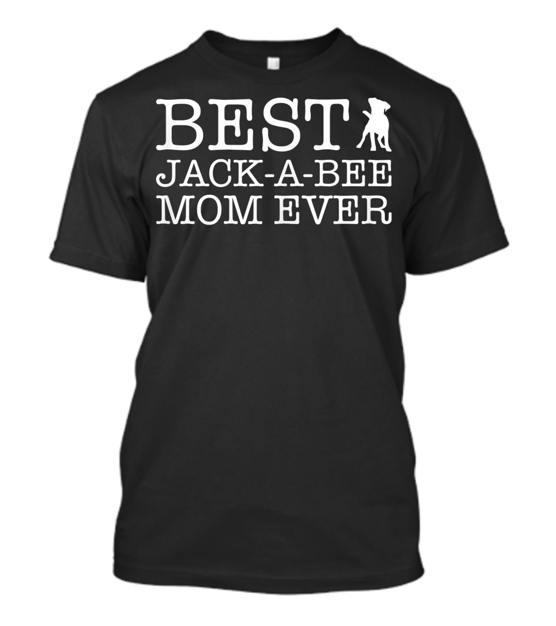 BEST JACK-A-BEE MOM EVER Dog T-Shirt