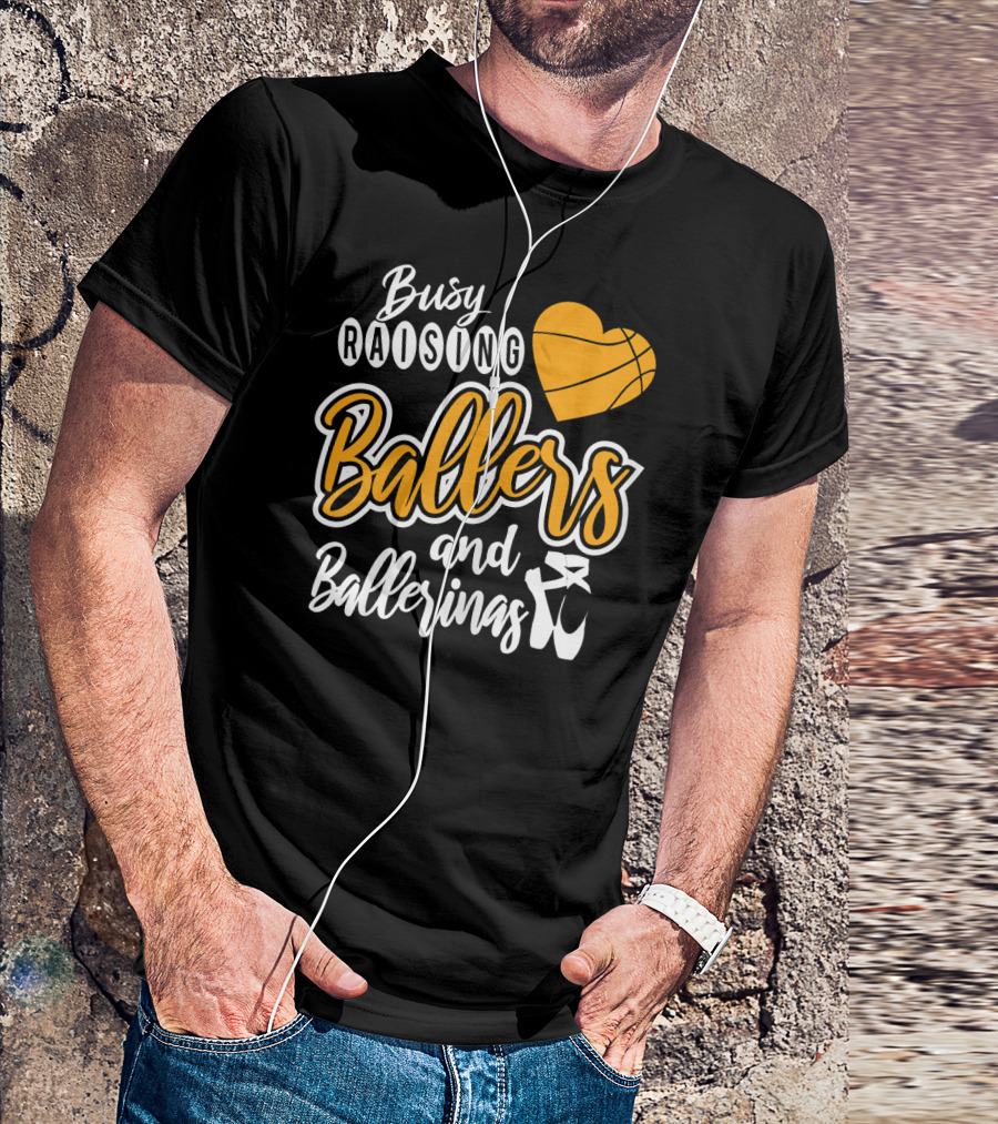 Busy Raising Ballers And Ballerinas Basketball Heart Ballet Shoes T-Shirt