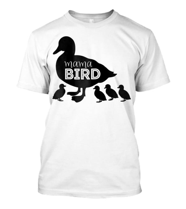 Mama Bird Family Cute Funny Duckling T-Shirt