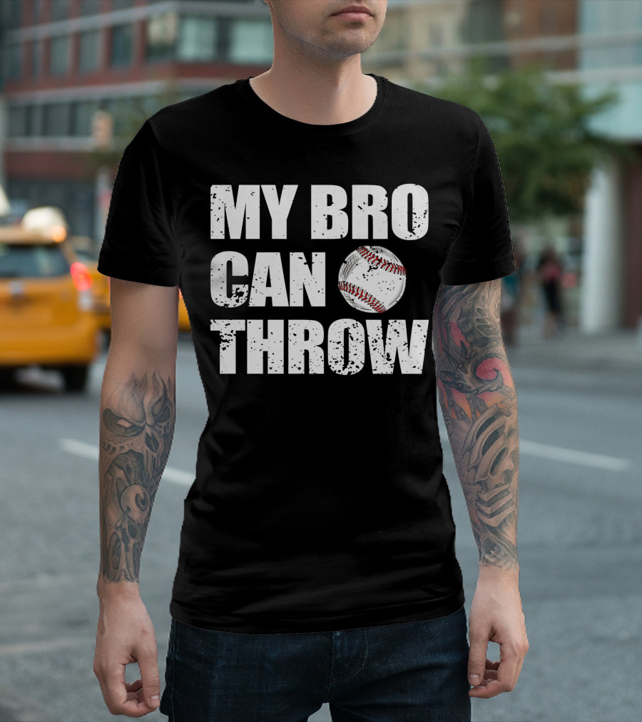 MY BRO CAN THROW Baseball Pitcher Catcher T-Shirt