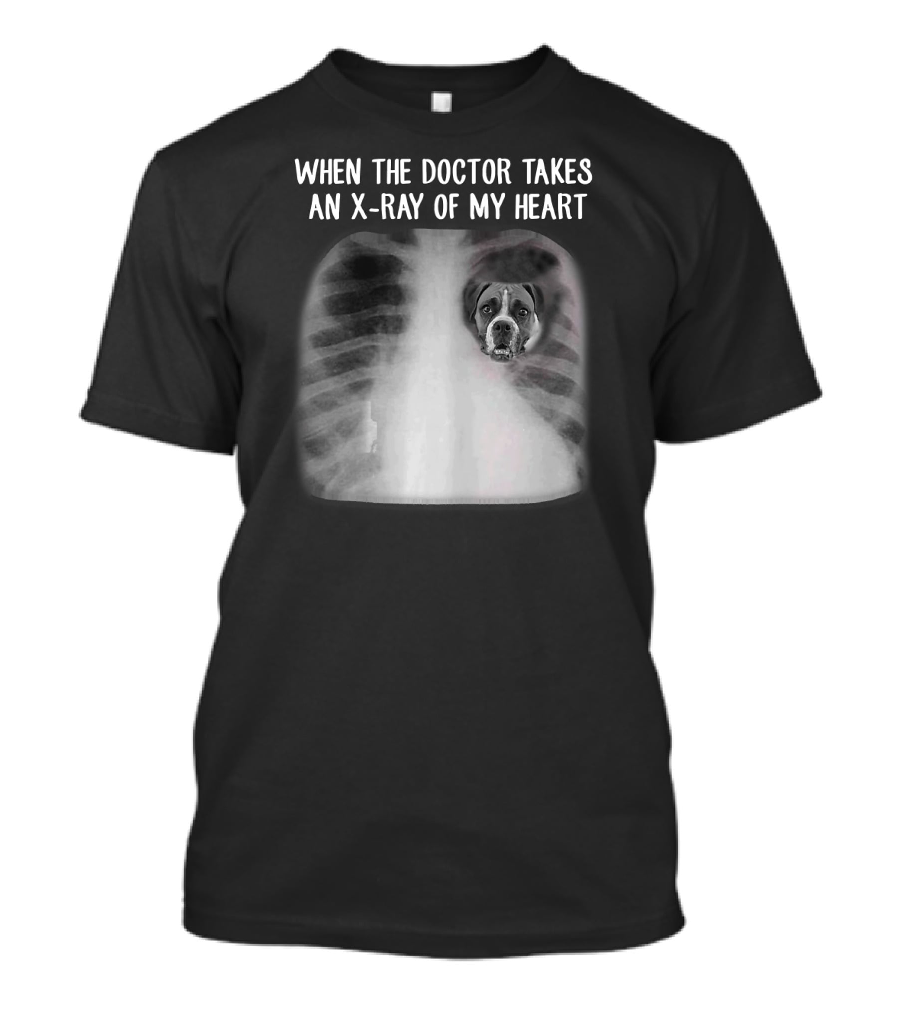 When The Doctor Takes An X-Ray Of My Heart Boxer Dog Mom T-Shirt