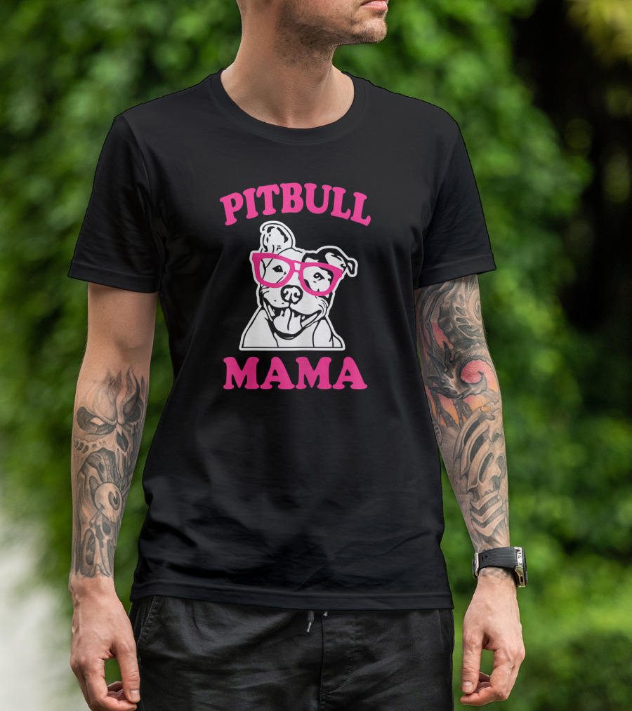 Pitbull Mama Funny Pit Bull Glasses T-Shirt