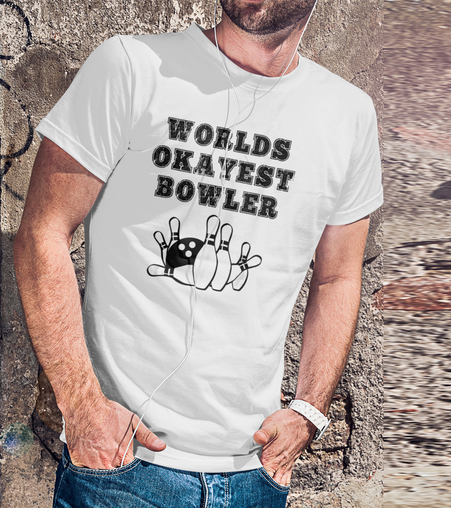 Worlds Okayest Bowler Funny Bowling Team Knocked Over Pins T-Shirt