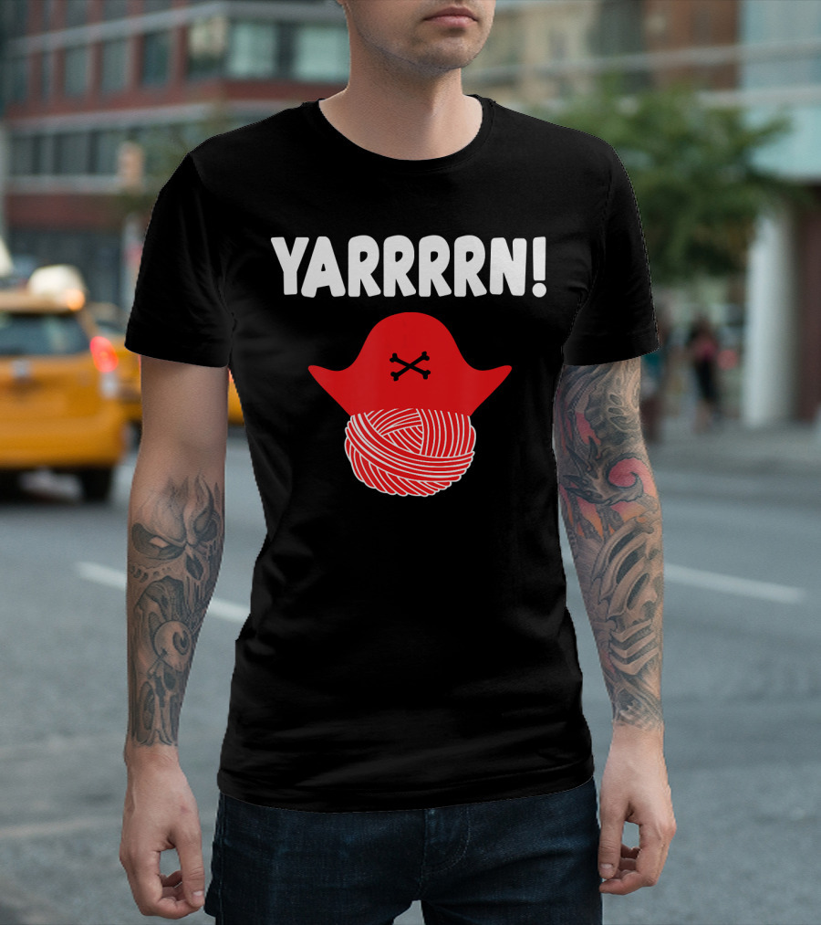 Yarrrrn Pirate Knitting Yarn Ball with Crossbones Hat T-Shirt