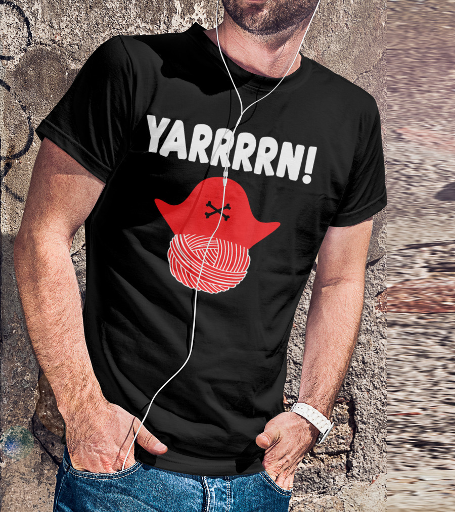 Yarrrrn Pirate Knitting Yarn Ball With Crossbones Hat T-Shirt