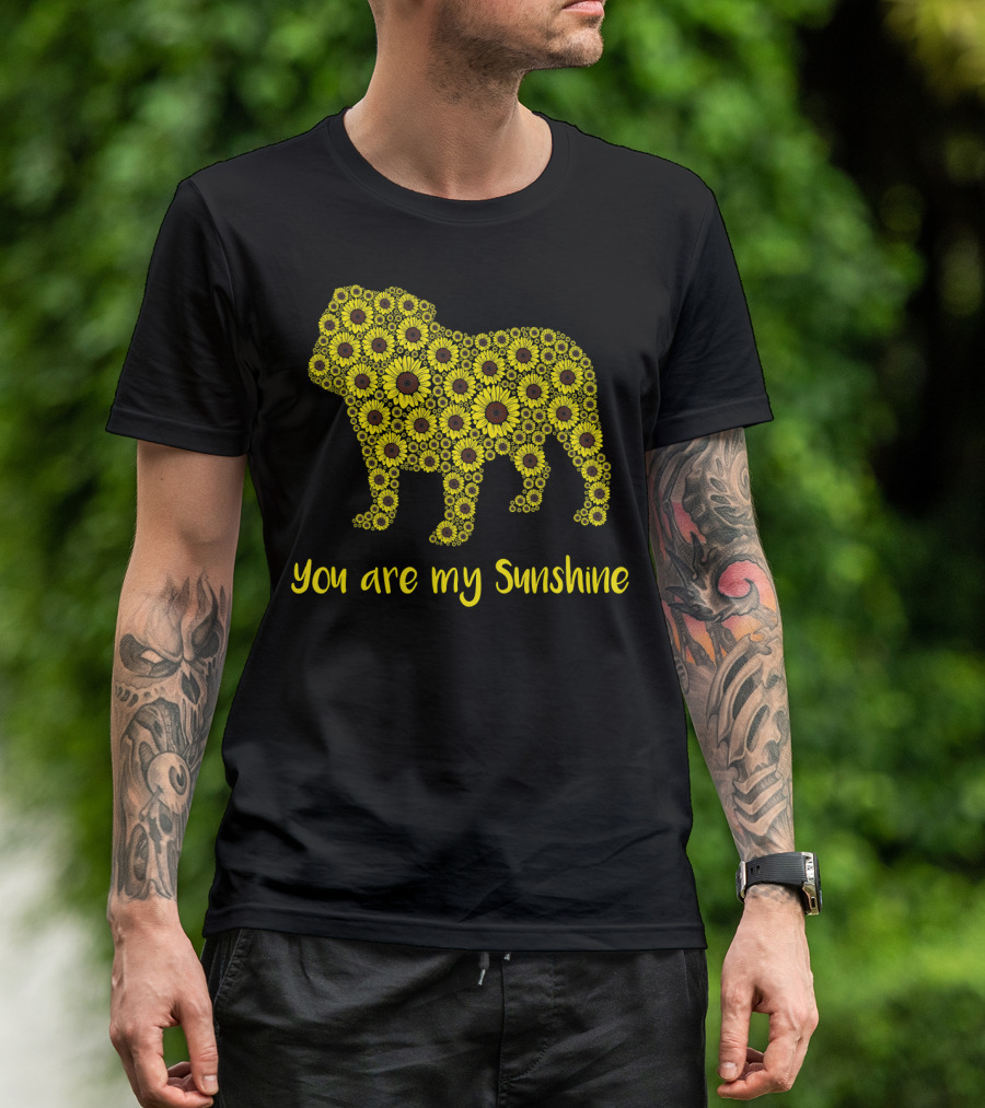 You Are My Sunshine Sunflower Bulldog Silhouette Mom Mam T-Shirt