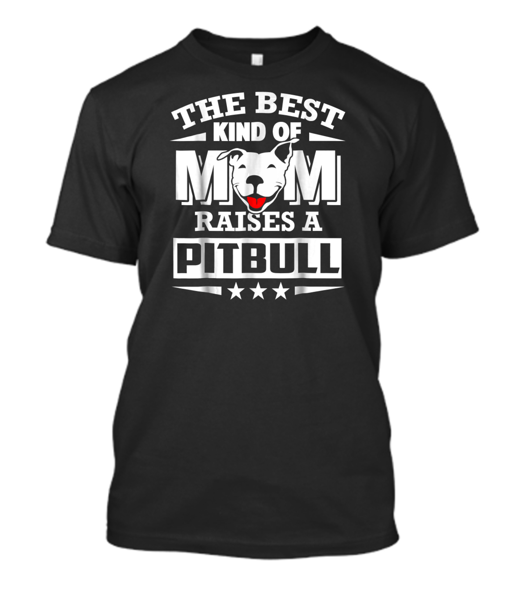 The Best Kind Of Mom Raises A Pitbull With Stars And Pitbull Face T-Shirt