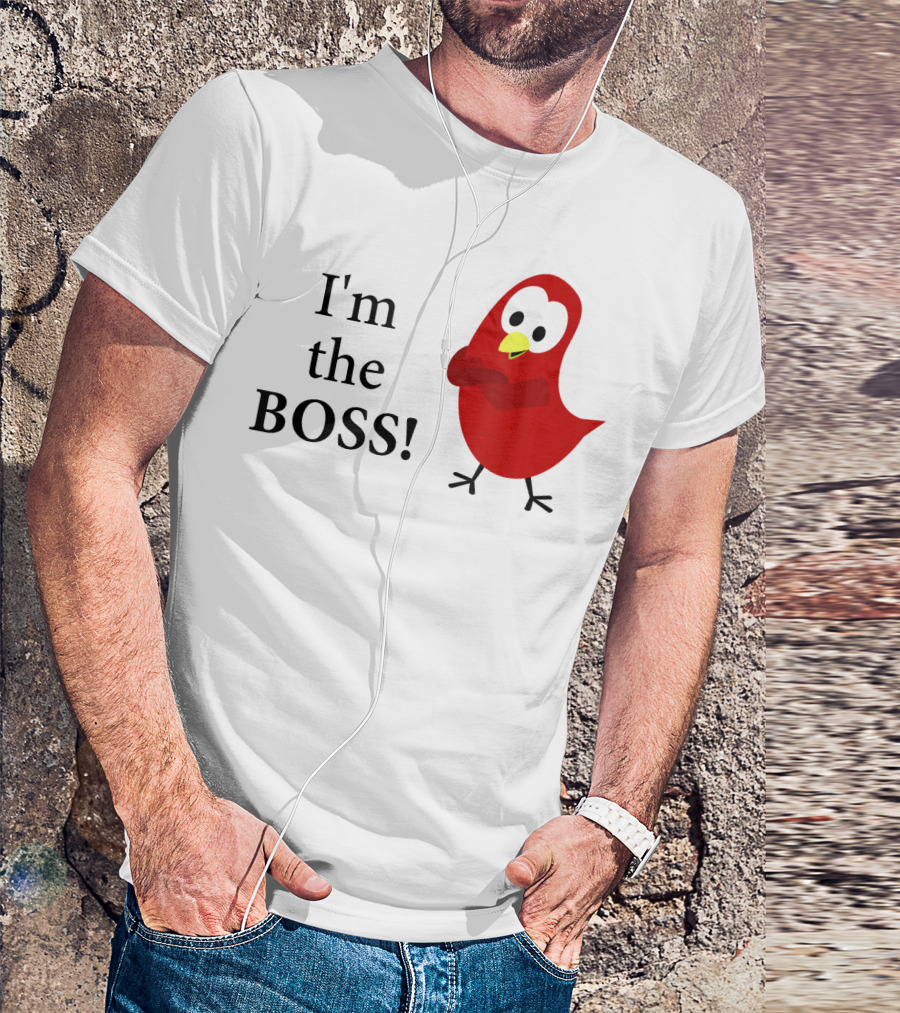 I'm The BOSS Sammy Bird Red Bird Character T-Shirt