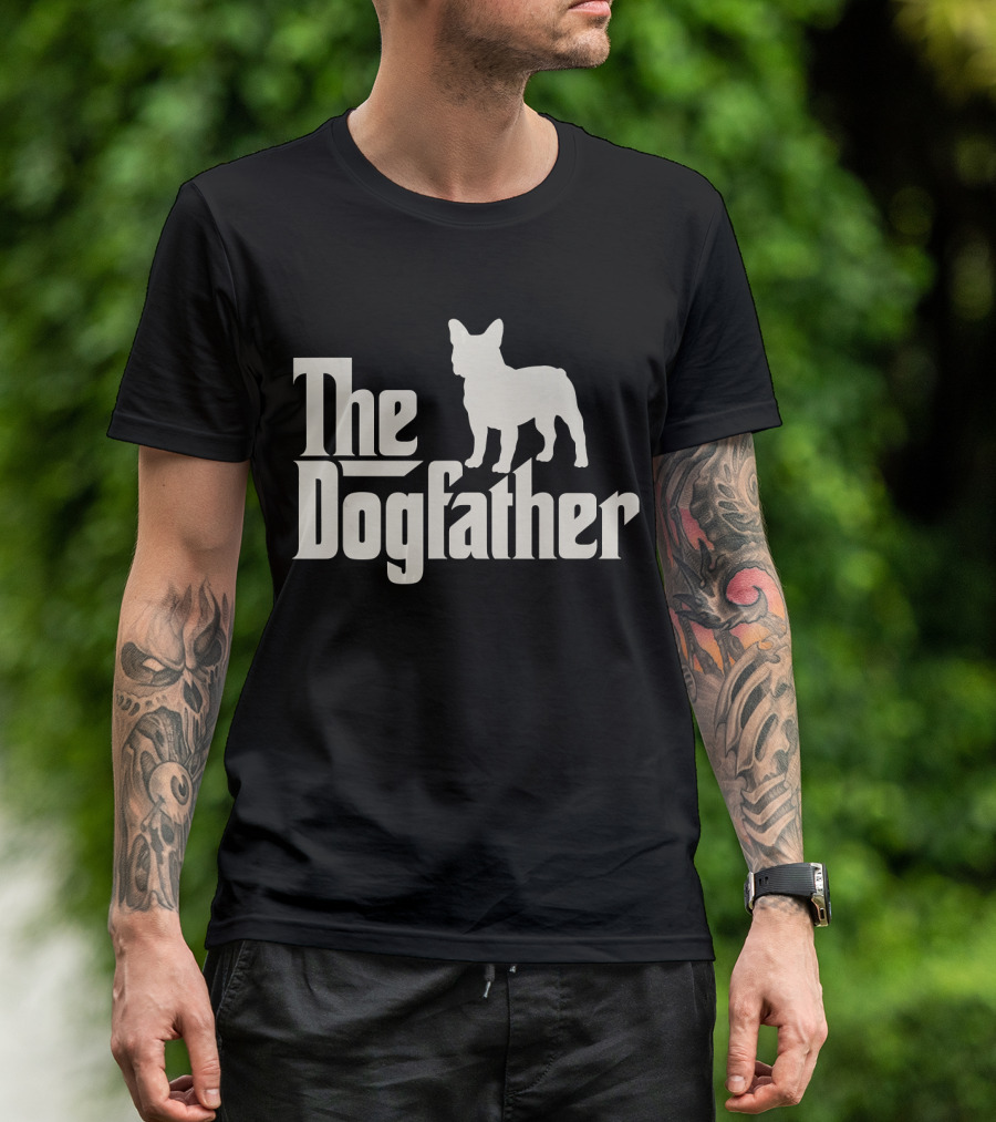 The Dogfather French Bulldog Funny Dog Owner T-Shirt