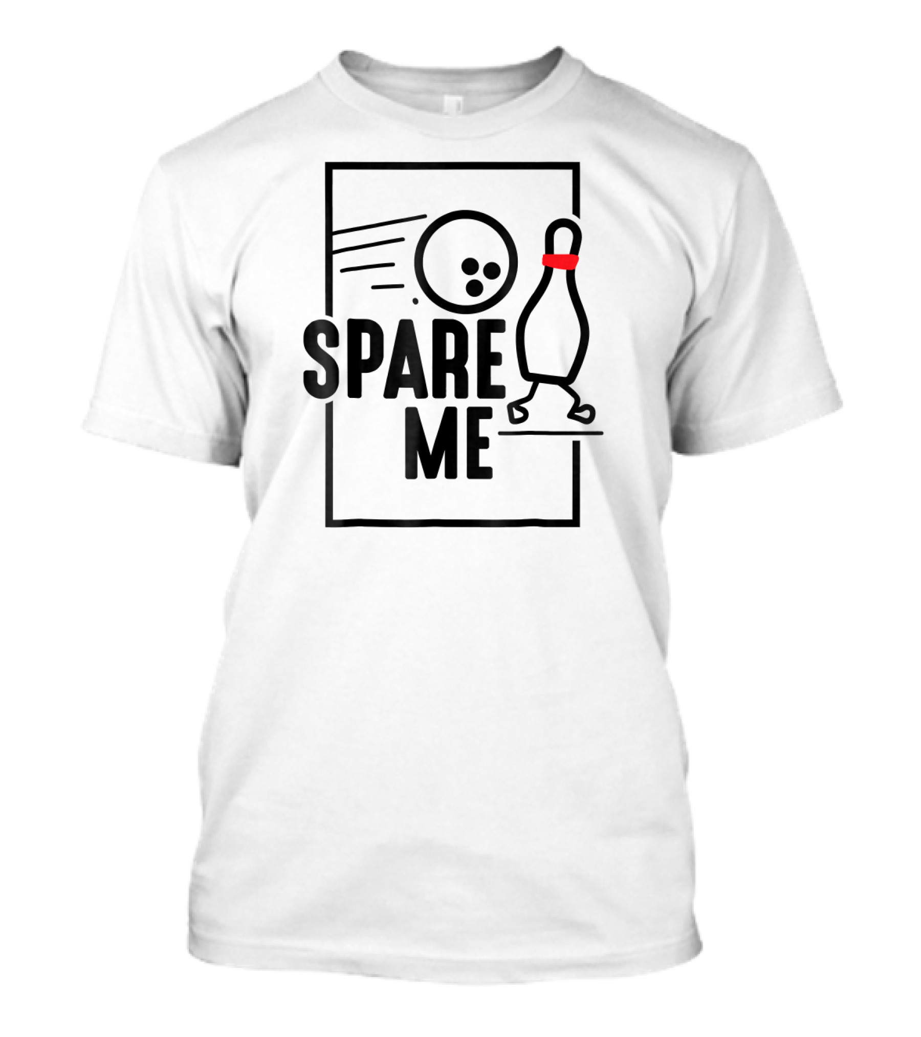 Spare Me Bowling Pin And Ball Fun T-Shirt