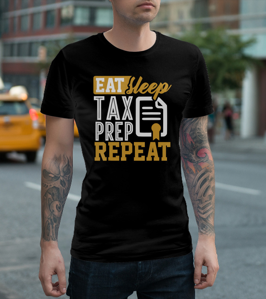 EAT Sleep TAX PREP REPEAT Accountant CPA Bookkeeper T-Shirt