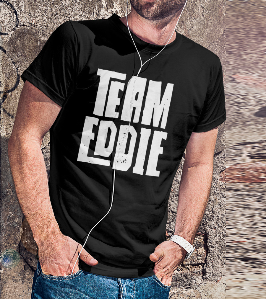 Team Eddie Son Grandson Husband Dad T-Shirt