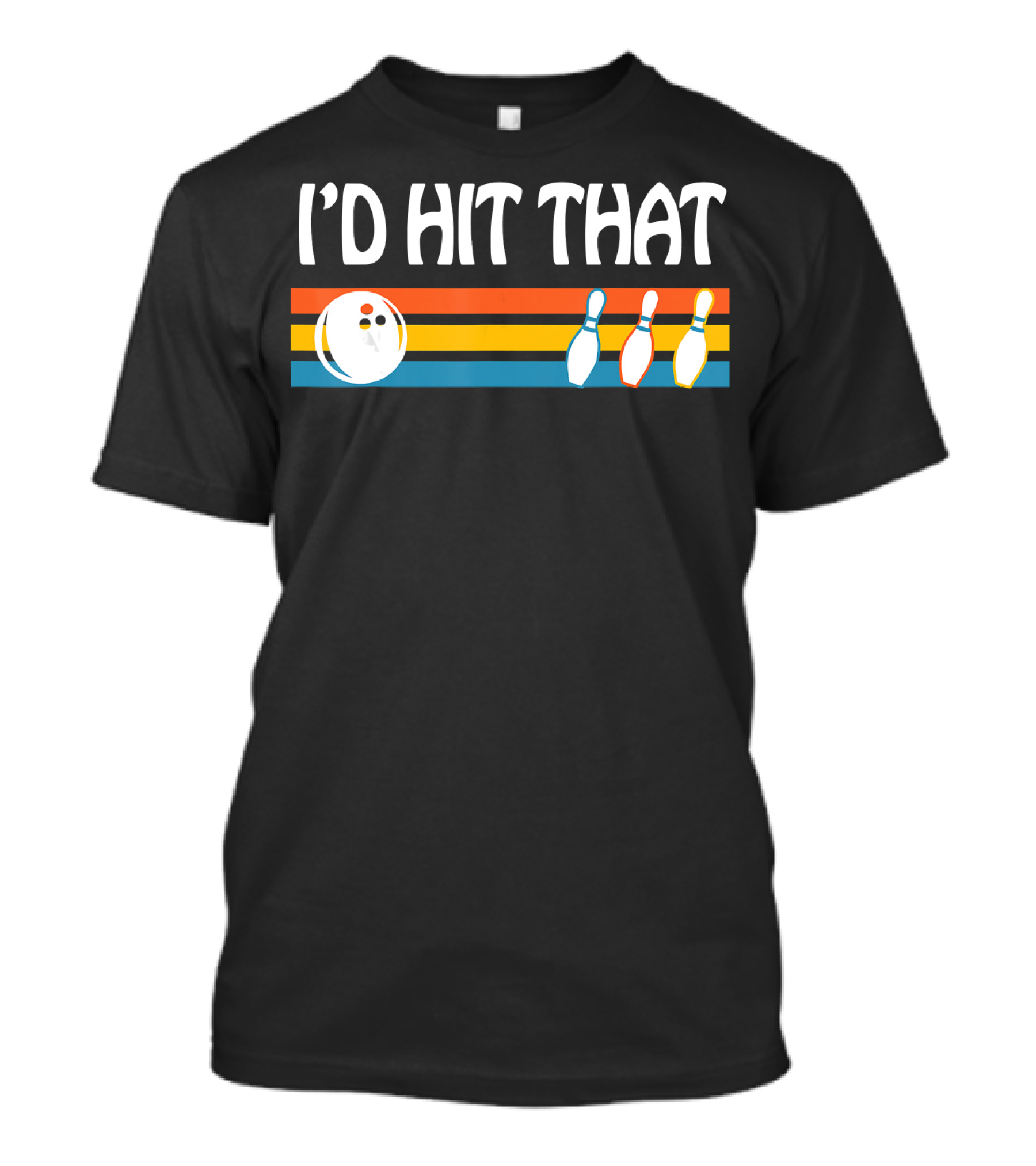 I'd Hit That Funny Joke Bowling Retro Stripes Bowling Ball And Pins T-Shirt