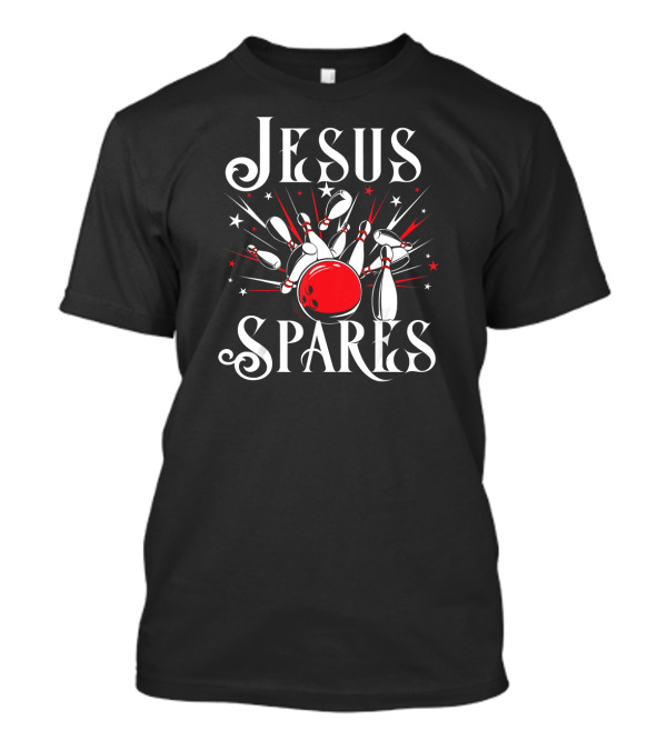 Jesus Spares Funny Christian Bowling Pins And Ball Victory T-Shirt