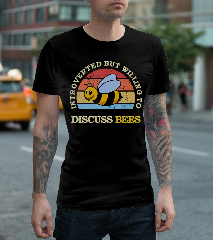 INTROVERTED BUT WILLING TO DISCUSS BEES Retro Style Bee T-Shirt
