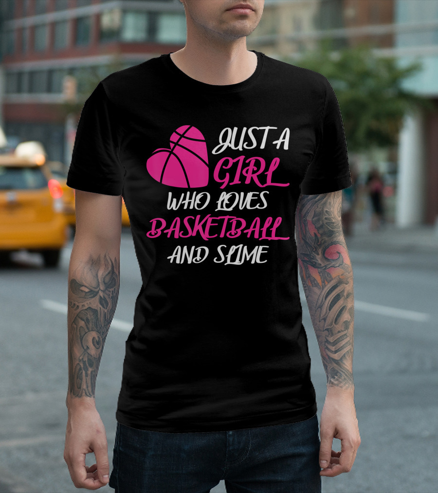 Just A Girl Who Loves Basketball And Slime Heart Ball T-Shirt