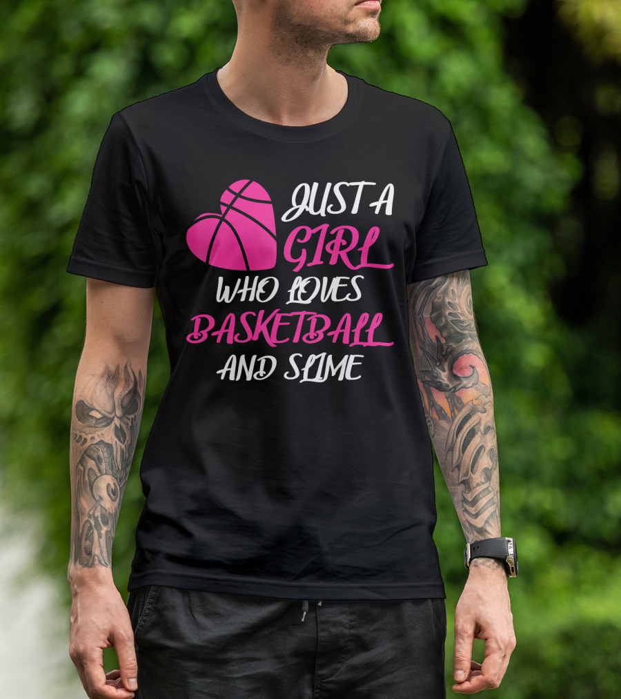 Just A Girl Who Loves Basketball And Slime Heart Ball T-Shirt