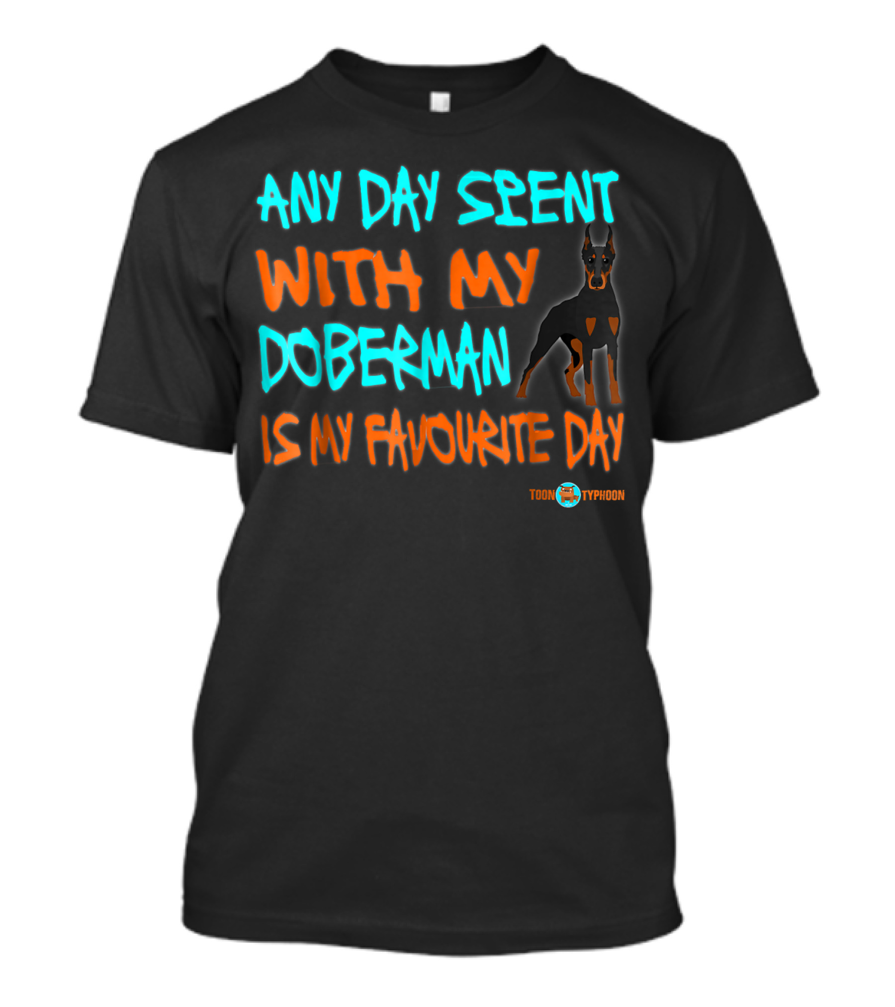 Any Day Spent With My Doberman Is My Favourite Day Toon Typhoon T-Shirt