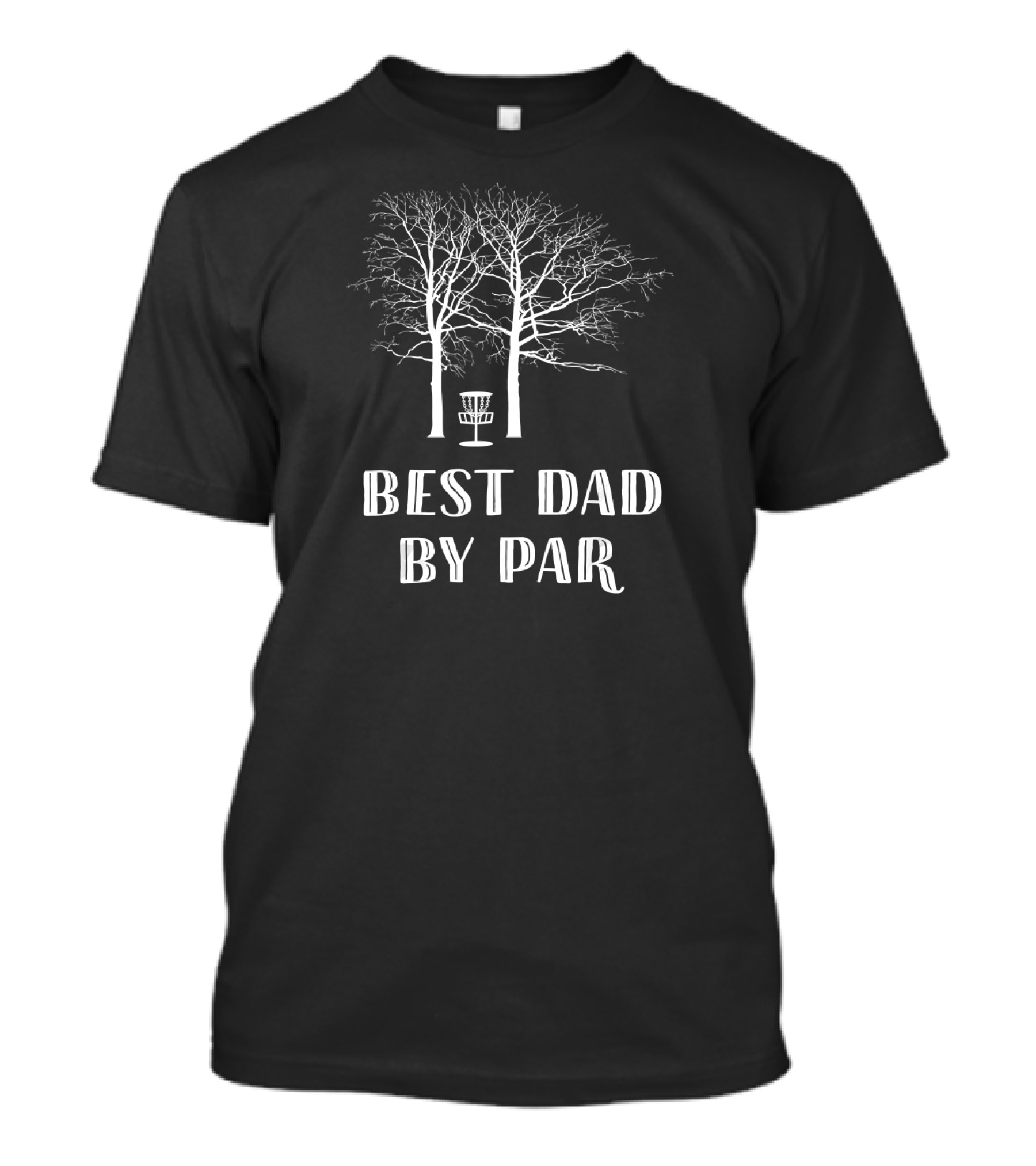 Best Dad By Par Disc Golf Trees Mens Dad T-Shirt