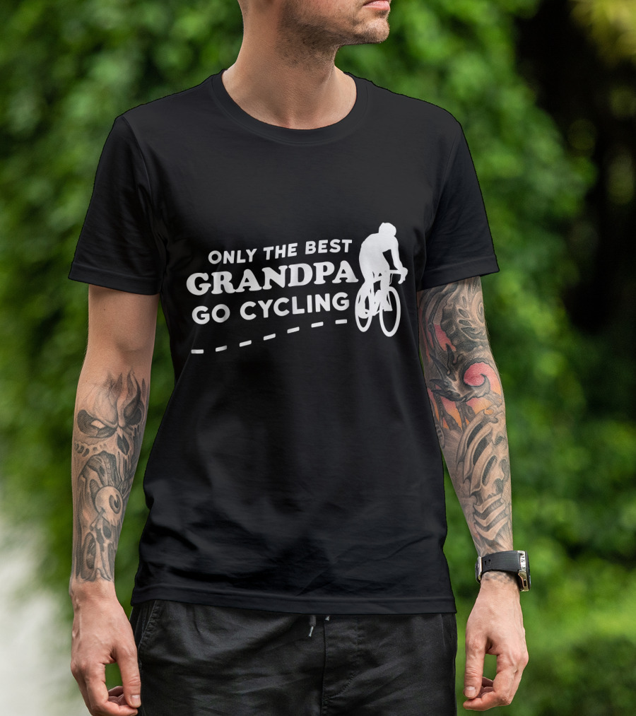 Only The Best Grandpa Go Cycling Biking Grandpa T-Shirt