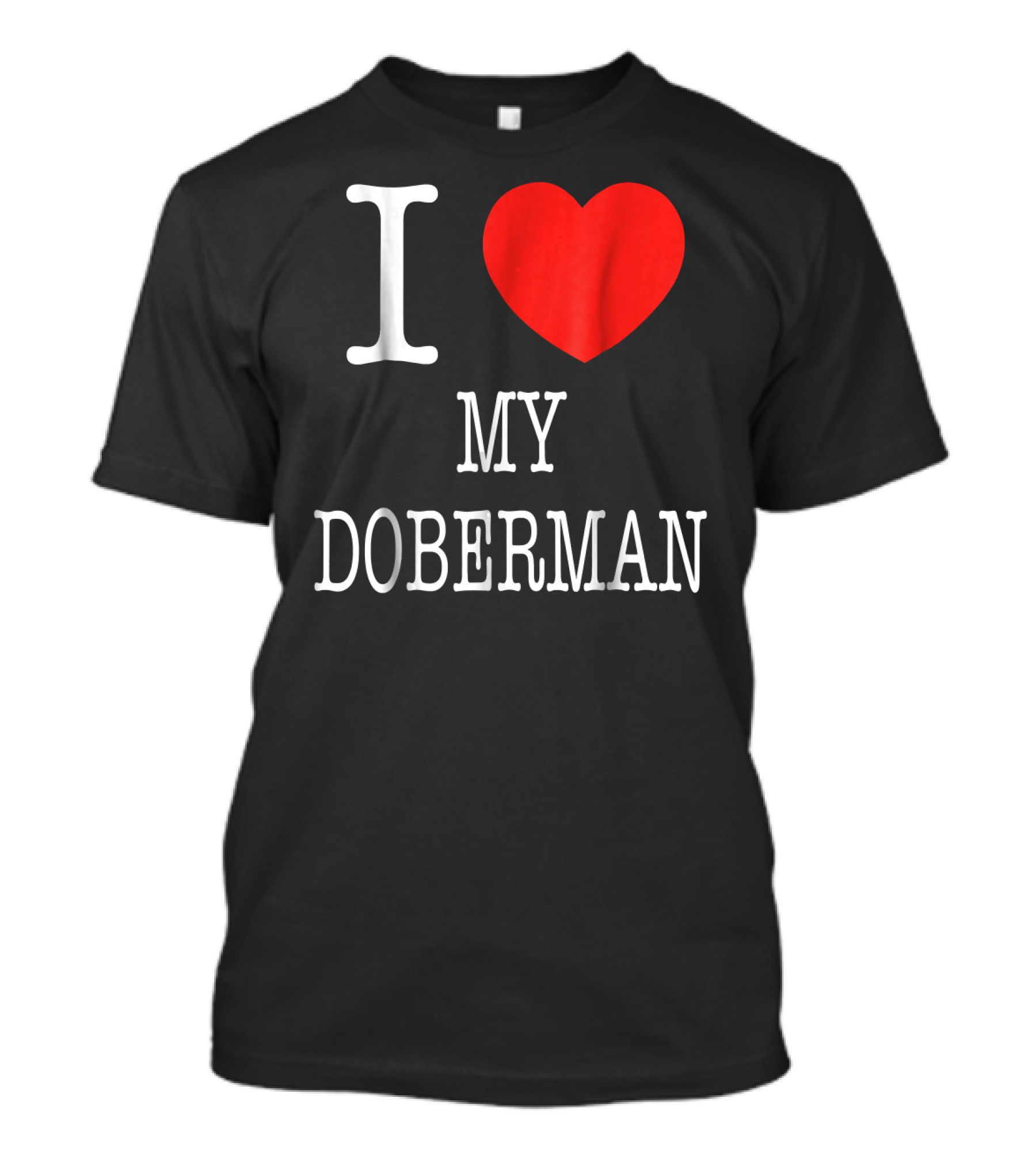 I Heart My Doberman T-Shirt