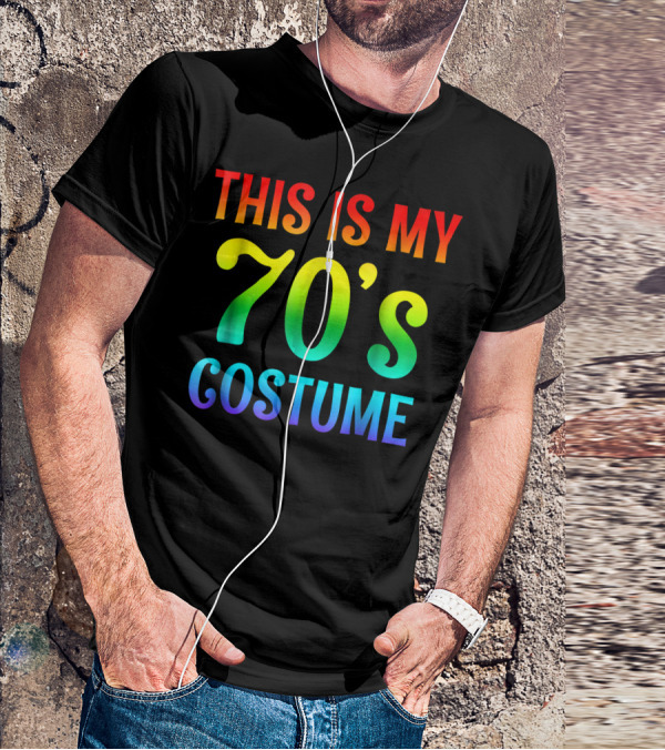 This Is My 70's Costume Halloween 1970s T-Shirt
