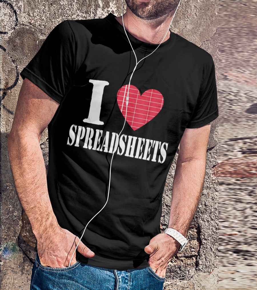I Love Spreadsheets Accountant Bookkeeper T-Shirt