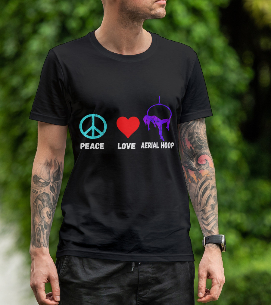 Peace Love Aerial Hoop Lyra Silk Dancers Swin T-Shirt