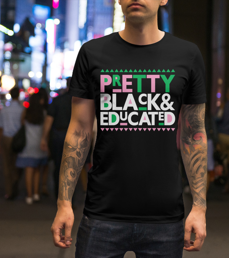 Pretty Black And Educated AKA Sorority T-Shirt