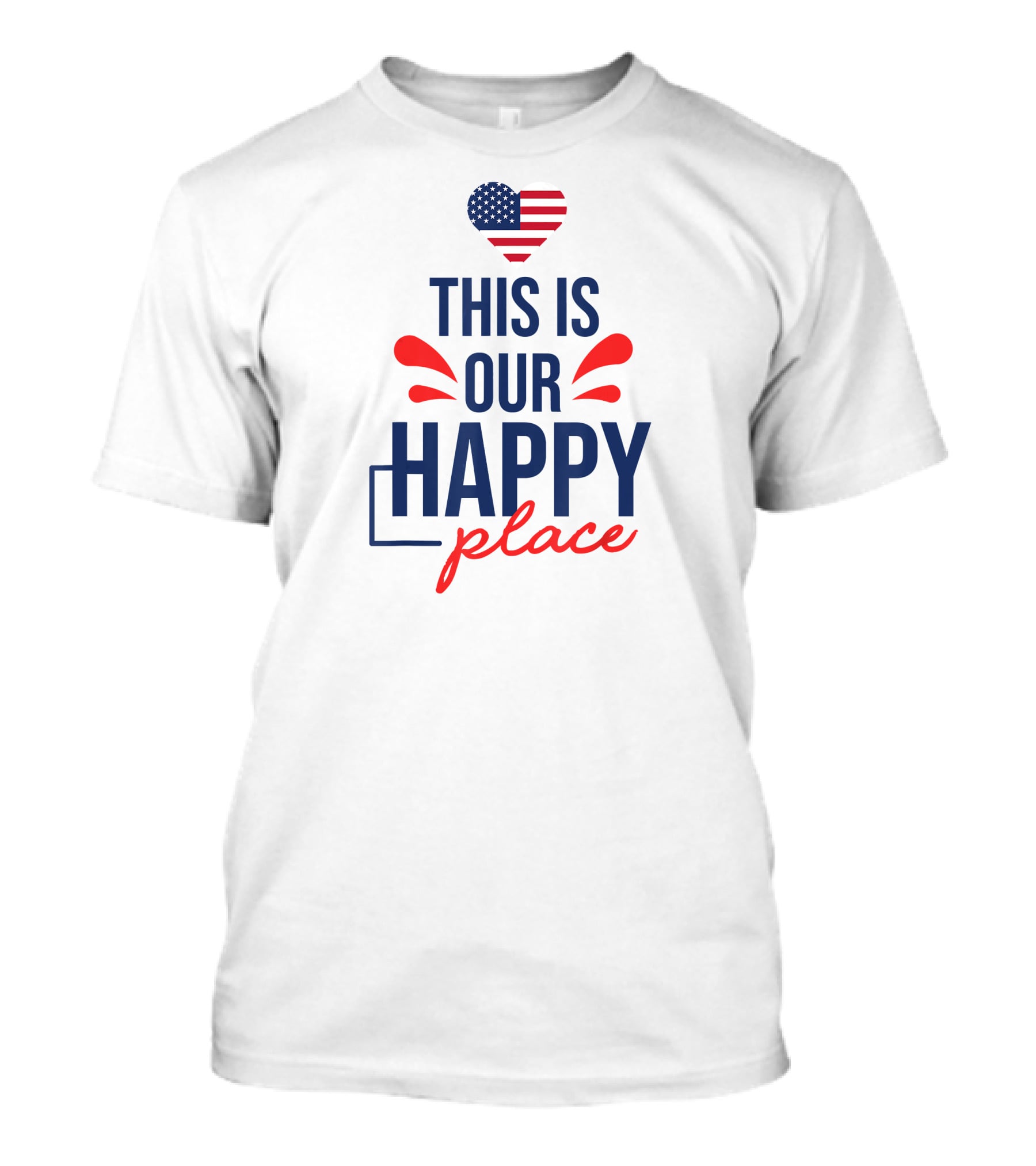 This Is Our Happy Place American Flag Heart T-Shirt