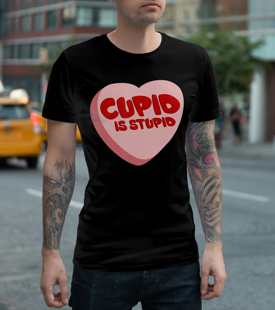 Cupid Is Stupid Anti Valentine's Day Funny Heart T-Shirt