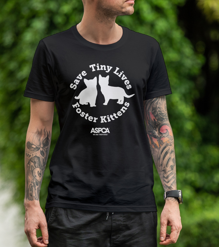 Save Tiny Lives Foster Kittens ASPCA We Are Their Voice T-Shirt